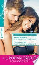 Une aventure inoubliable - Pour l'amour d'un enfant - Tendre inconnu