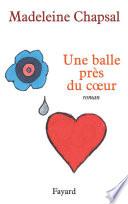 Une balle près du coeur