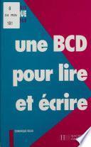 Une BCD pour lire et écrire