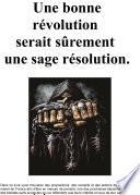 Une bonne révolution serait sûrement une sage résolution.