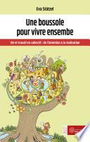 Une boussole pour vivre ensemble - Vie et travail en collectif : de l'intention à la réalisation