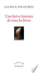 Une brève histoire de tous les livres