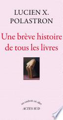 Une brève histoire de tous les livres