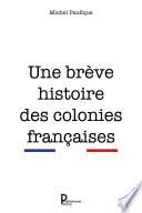 Une brève histoire des colonies françaises