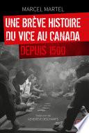Une brève histoire du vice au Canada depuis 1500
