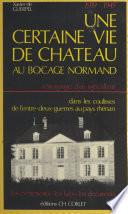 Livre Une certaine vie de château au bocage normand