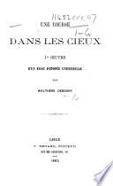 Une Course dans les cieux. 1re œuvre d'un essai d'épopée universelle. [In verse.]