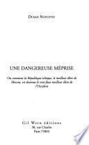 Une dangereuse méprise, ou, Comment la République tchèque, le meilleur élève de Moscou, est devenue le vrai-faux meilleur élève de l'Occident