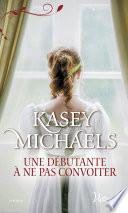 Une débutante à ne pas convoiter