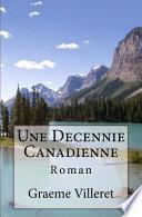 Une Decennie Canadienne