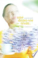 Une demi-vie rêvée