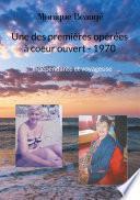 Une des premières opérées à coeur ouvert - 1970