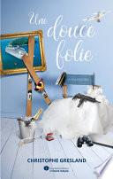 Une douce folie