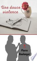 Une douce violence