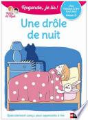 Une drôle de nuit - Regarde, je lis - Lecture CP Niveau 1