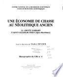 Une Economie de chasse au Néolithique ancien