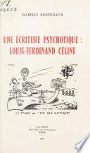 Une écriture psychotique : Louis-Ferdinand Céline