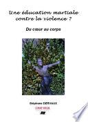 Une éducation martiale contre la violence ?