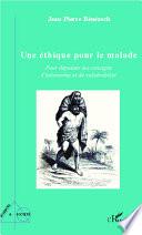 Une éthique pour le malade