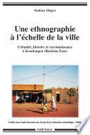 Une ethnographie à l'échelle de la ville - Urbanité, histoire et reconnaissance à Koudougou (Burkina Faso)