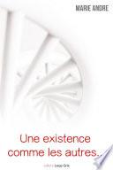 Une existence comme les autres...