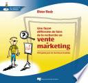 Une façon différente de faire de la recherche en vente et marketing