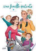 Une famille épatante T01