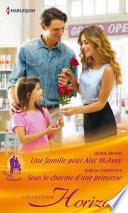 Une famille pour Alec MacAvoy - Sous le charme d'une princesse