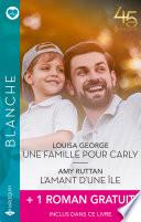 Une famille pour Carly - L'amant d'une île + 1 roman gratuit