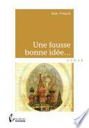 Une fausse bonne idée…