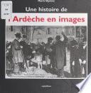 Une histoire de l'Ardèche en images