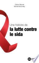 Une histoire de la lutte contre le sida