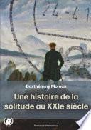 Une histoire de la solitude au XXIè siècle