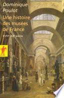 Une histoire des musées de France