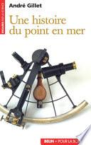 Une histoire du point en mer. L'inconnu bien-aimé