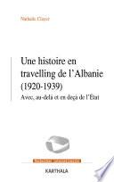 Une histoire en travelling de l'Albanie (1920-1939)