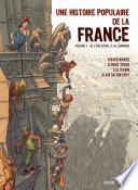 Une Histoire populaire de la France T01