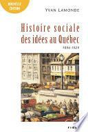 Une histoire sociale des idées au Québec T.2 (1896-1929)