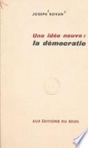 Une idée neuve : la démocratie