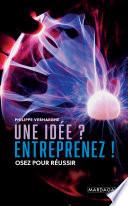 Une idée ? Entreprenez !
