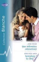 Une infirmière amoureuse - Tentation à la clinique (Harlequin Blanche)