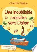 Une inoubliable croisière vers Dakar