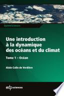Une introduction à la dynamique des océans et du climat - Tome 1 Océan