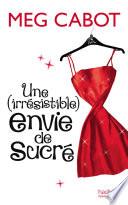 Une irrésistible envie de sucré