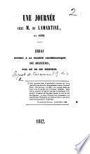 Une Journée chez M. de Lamartine, en 1838. Essai, etc