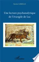 Une lecture psychanalytique de l'évangile de Luc