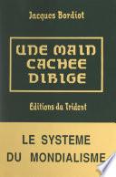 Une main cachée dirige....