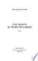 Une maison au bord des larmes