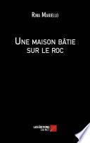 Une maison bâtie sur le roc