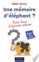 Une mémoire d'éléphant ? vrais trucs et fausses astuces